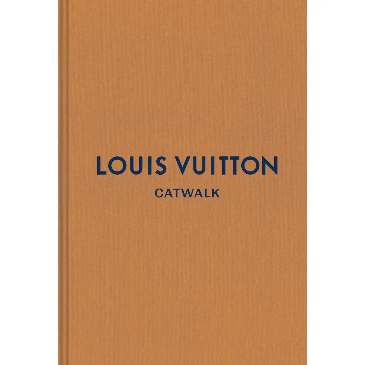 Louis Vuitton: The Complete Fashion Collections - Hardcover