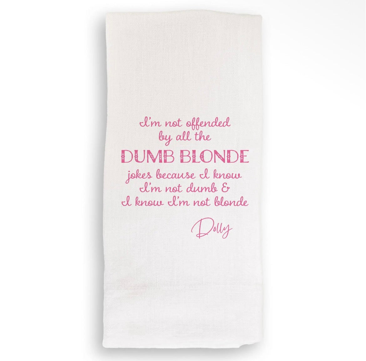 I’m Not Offended by the Dumb Blonde Jokes - Dishtowel -